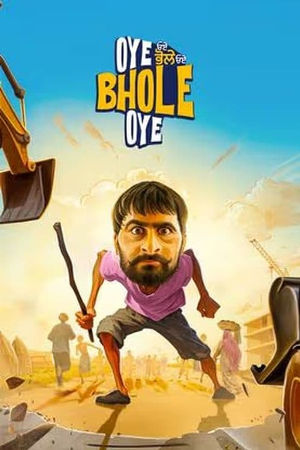 Download Oye Bhole Oye (2024) WebRip Punjabi ESub 480p 720p - [Full Movie]