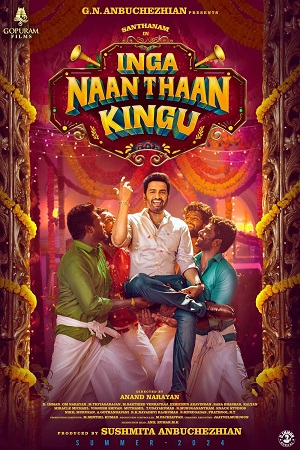 Download Inga Naan Thaan Kingu (2024) WebRip Tamil ESub 480p 720p