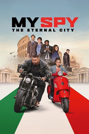 Download My Spy: The Eternal City (2024) WebRip [Hindi + Tamil + Telugu + Malayalam + Kannada + English] ESub 480p 720p 1080p