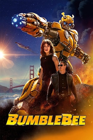 Download Transformers Part 6: Bumblebee (2018) BluRay [Hindi + Tamil + Telugu + English] ESub 480p 720p 1080p