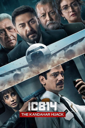 Download IC 814: The Kandahar Hijack (2024) Season 1 WebRip [Hindi + Tamil + Telugu + English] S01 ESub 480p 720p - Complete