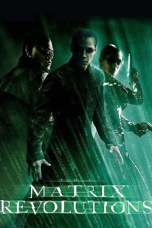 Download The Matrix Part 3: Revolutions (2003) BluRay [Hindi + Tamil + English] ESub 480p 720p 1080p