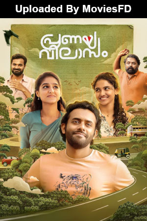 Download - Pranaya Vilasam (2023) WebRip Malayalam ESub 480p 720p 1080p